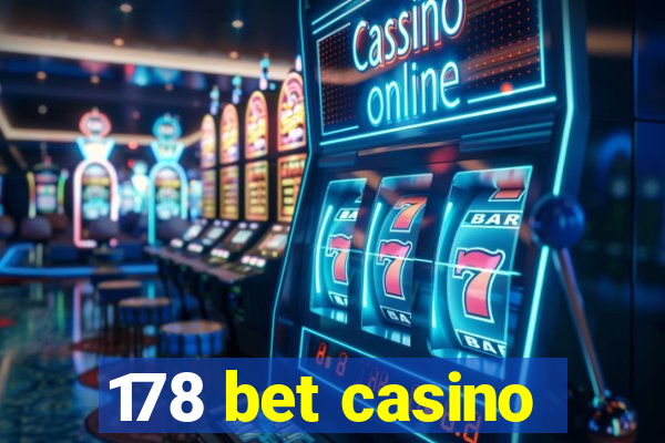 178 bet casino