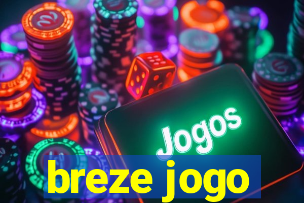 breze jogo