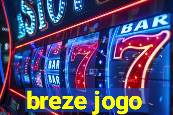 breze jogo