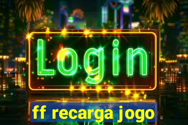 ff recarga jogo