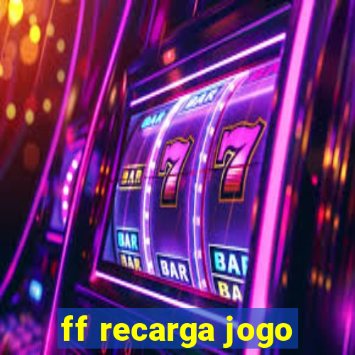 ff recarga jogo