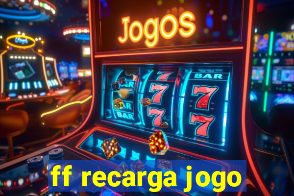 ff recarga jogo