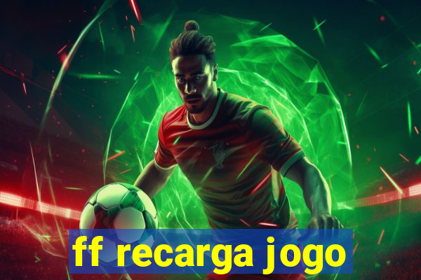 ff recarga jogo