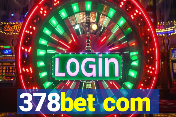 378bet com