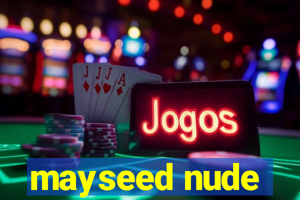 mayseed nude