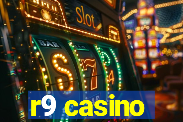 r9 casino