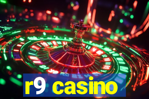 r9 casino