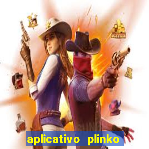 aplicativo plinko paga mesmo