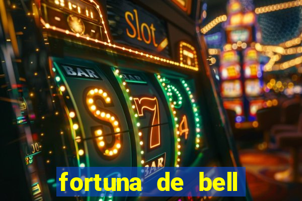 fortuna de bell marques 2024