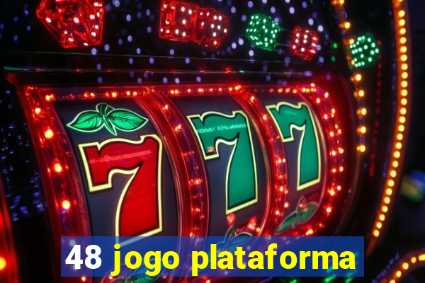 48 jogo plataforma