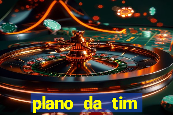 plano da tim internet ilimitada