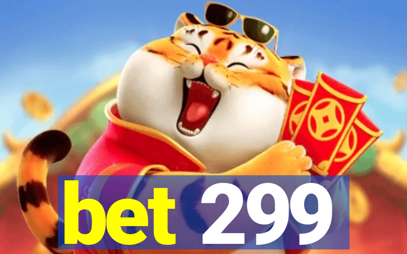 bet 299