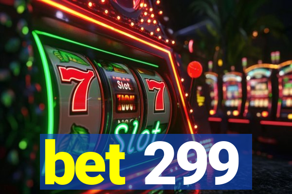 bet 299