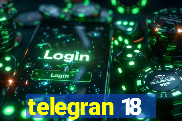 telegran 18