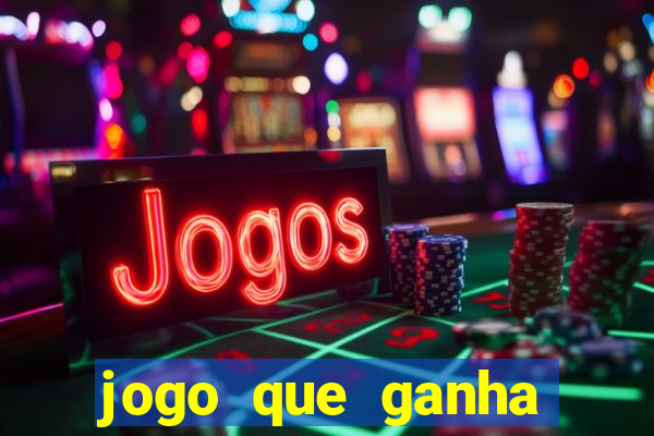 jogo que ganha dinheiro sem colocar dinheiro