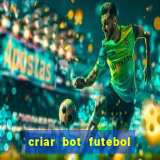 criar bot futebol virtual bet365