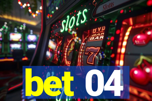 bet 04