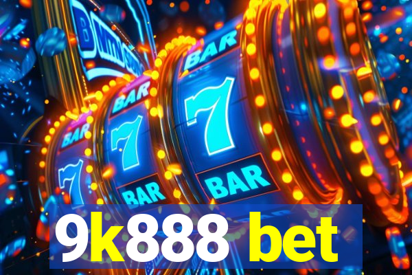 9k888 bet