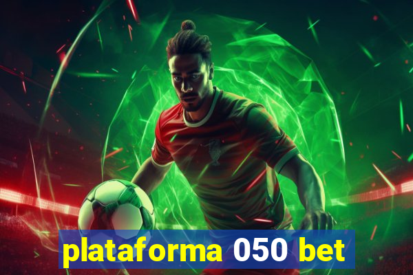 plataforma 050 bet