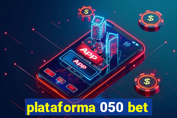 plataforma 050 bet