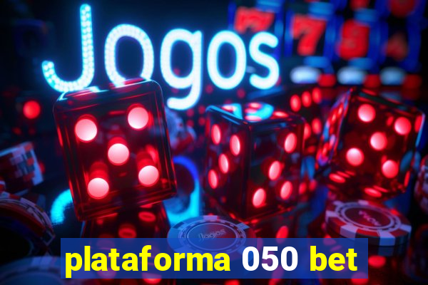 plataforma 050 bet