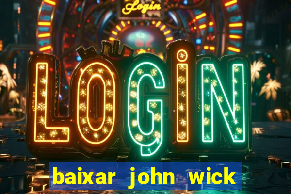 baixar john wick de volta ao jogo mega