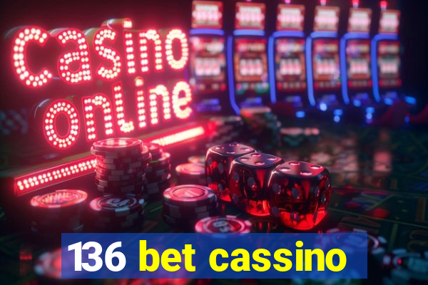 136 bet cassino