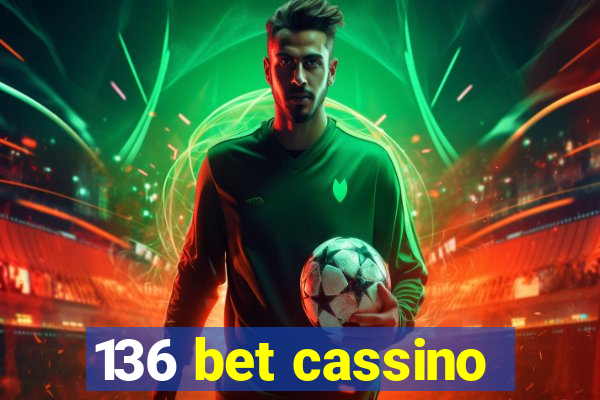 136 bet cassino