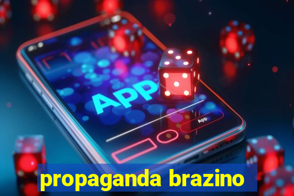 propaganda brazino