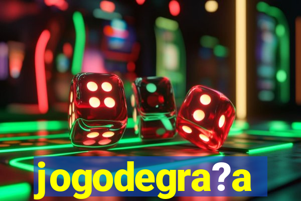 jogodegra?a