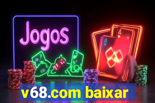 v68.com baixar