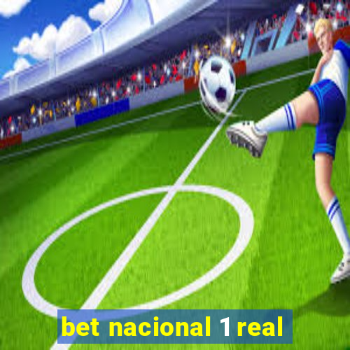 bet nacional 1 real