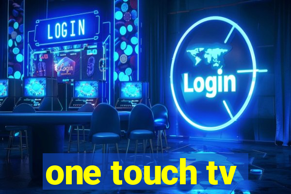 one touch tv