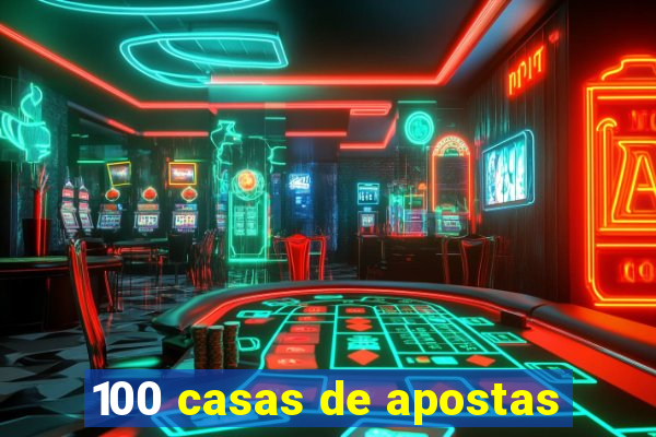 100 casas de apostas