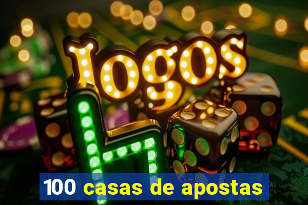 100 casas de apostas