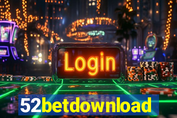 52betdownload