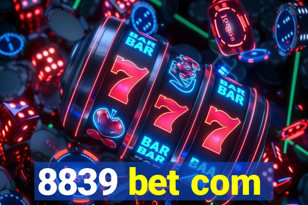 8839 bet com