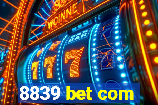 8839 bet com