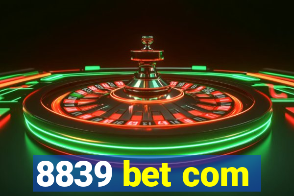 8839 bet com