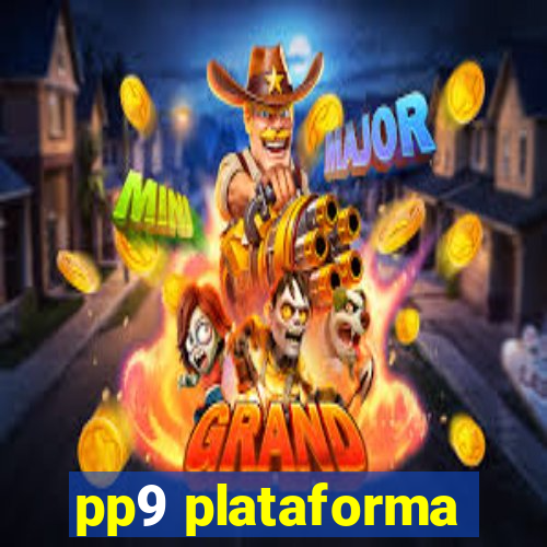 pp9 plataforma