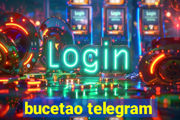 bucetao telegram