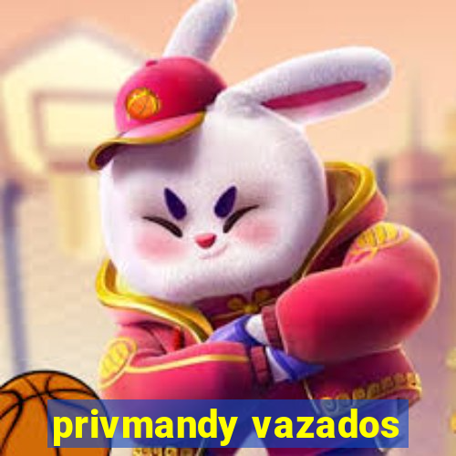 privmandy vazados