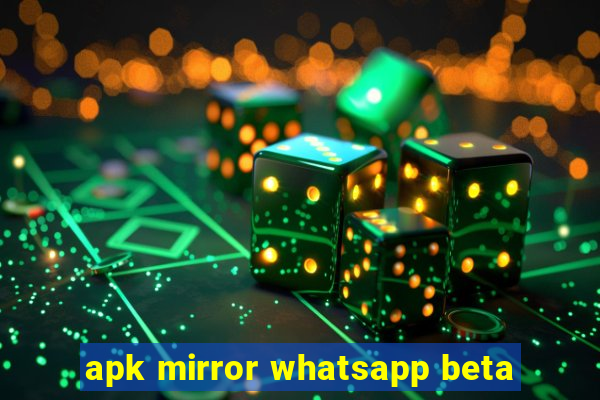 apk mirror whatsapp beta