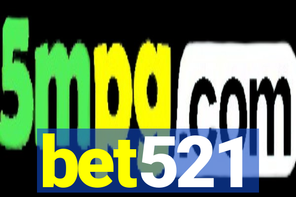 bet521