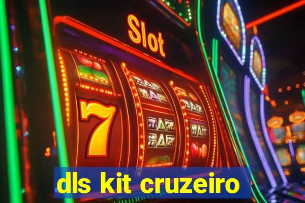 dls kit cruzeiro