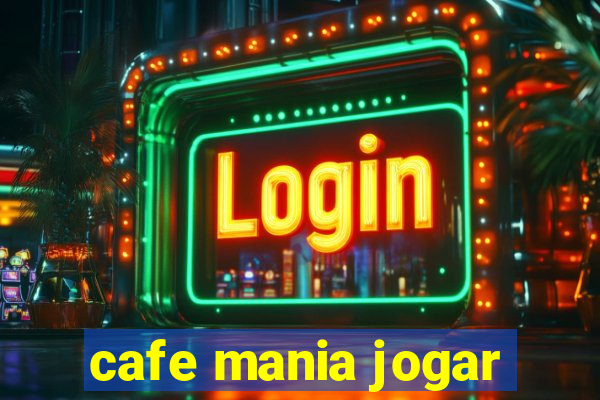 cafe mania jogar