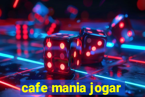 cafe mania jogar