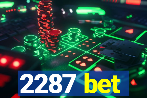 2287 bet