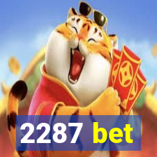 2287 bet