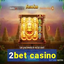 2bet casino